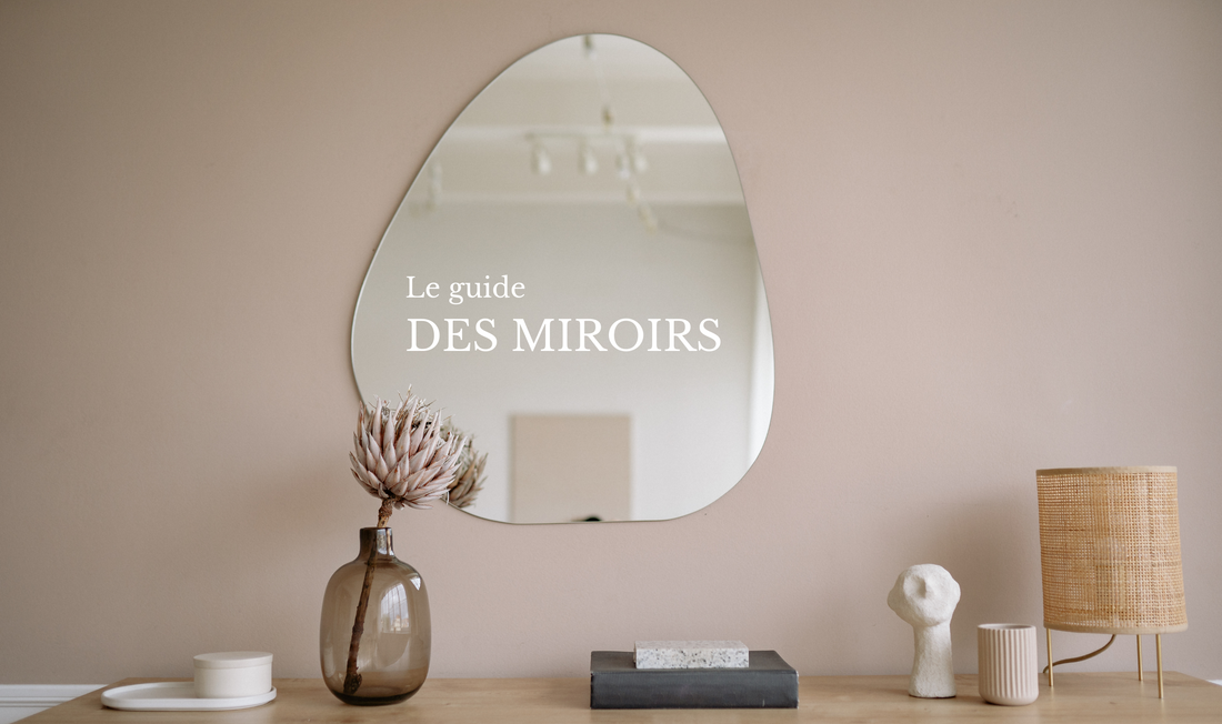 Les miroirs OUI, mais pas n'importe où....